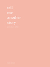 Imagen de portada para Tell Me Another Story: Poems of You and Me